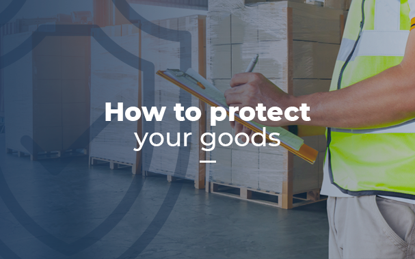 How to protect your goods