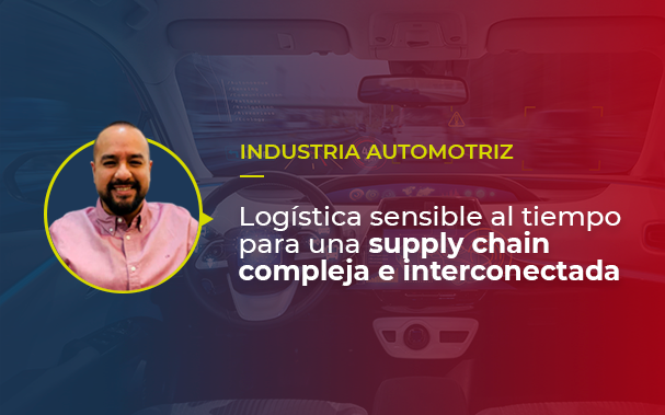 Logística sensible al tiempo en la compleja supply chain automotriz