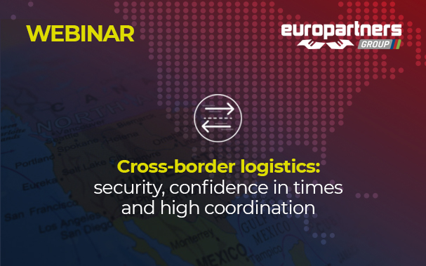 WEBINAR: Cross-border logistics. Security, confidence in times and high coordination