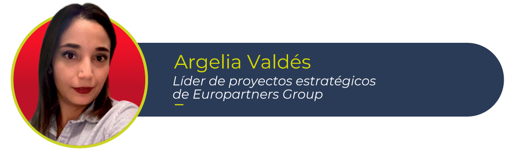 Argelia Valdez, líder de proyectos estratégicos de Europartners Group y autora de este artículo 