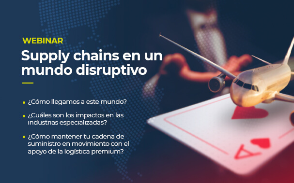 Sobre la foto de un hombre aventando al aire una carta de As de copas y un avión, está escrito: WEBINAR Supply chains en un mundo disruptivo ¿Cómo llegamos a este mundo? ¿Cuáles son los impactos en las industrias especializadas? ¿Cómo mantener tu cadena de suministro en movimiento con el apoyo de la logística premium?