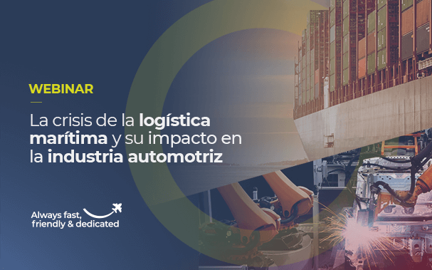 WEBINAR: La crisis de la logística marítima y su impacto en la industria automotriz