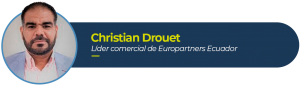 Foto de Christian Drouet, líder de Europartners Ecuador y autor de este artículo