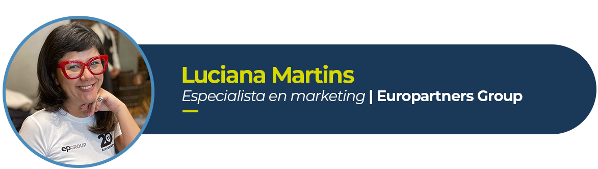 Foto de Luciana Martins, especialista de contenido de marketing de Europartners Group y una de las autoras de este artículo.