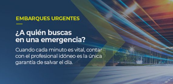 EMBARQUES URGENTES ¿A quién buscas en una emergencia? Cuando cada minuto es vital, contar con el profesional idóneo es la única garantía de salvar el día.